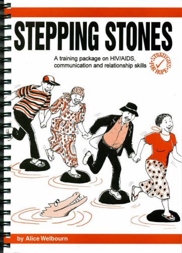 Stepping Stones: Training Package on HIV/AIDS, Communication and Relationship Skills (Strategies for Hope) Books