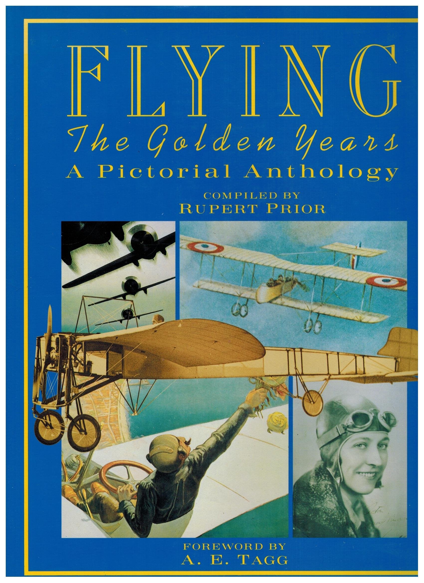 Flying the Golden Years a Pictorial Anthology Business & Technology