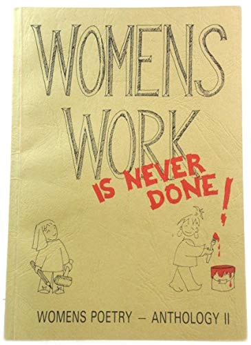 Women's Work is Never Done: Second Anthology of Women's Poetry book