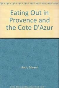 Eating Out in Provence and the Cote d'Azur book