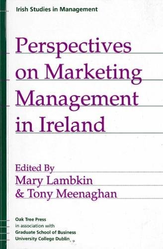Perspectives on Marketing Management in Ireland Business, Finance & Career