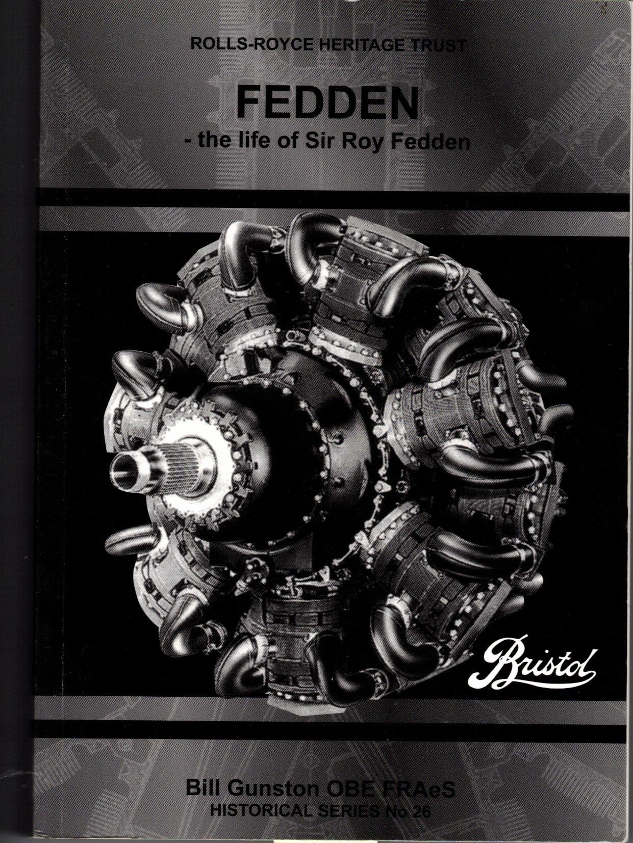 Fedden: The Life of Sir Roy Fedden (Historical S.) Memories