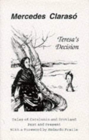 Teresa's Decision: Tales of Catalonia and Scotland, Past and Present book