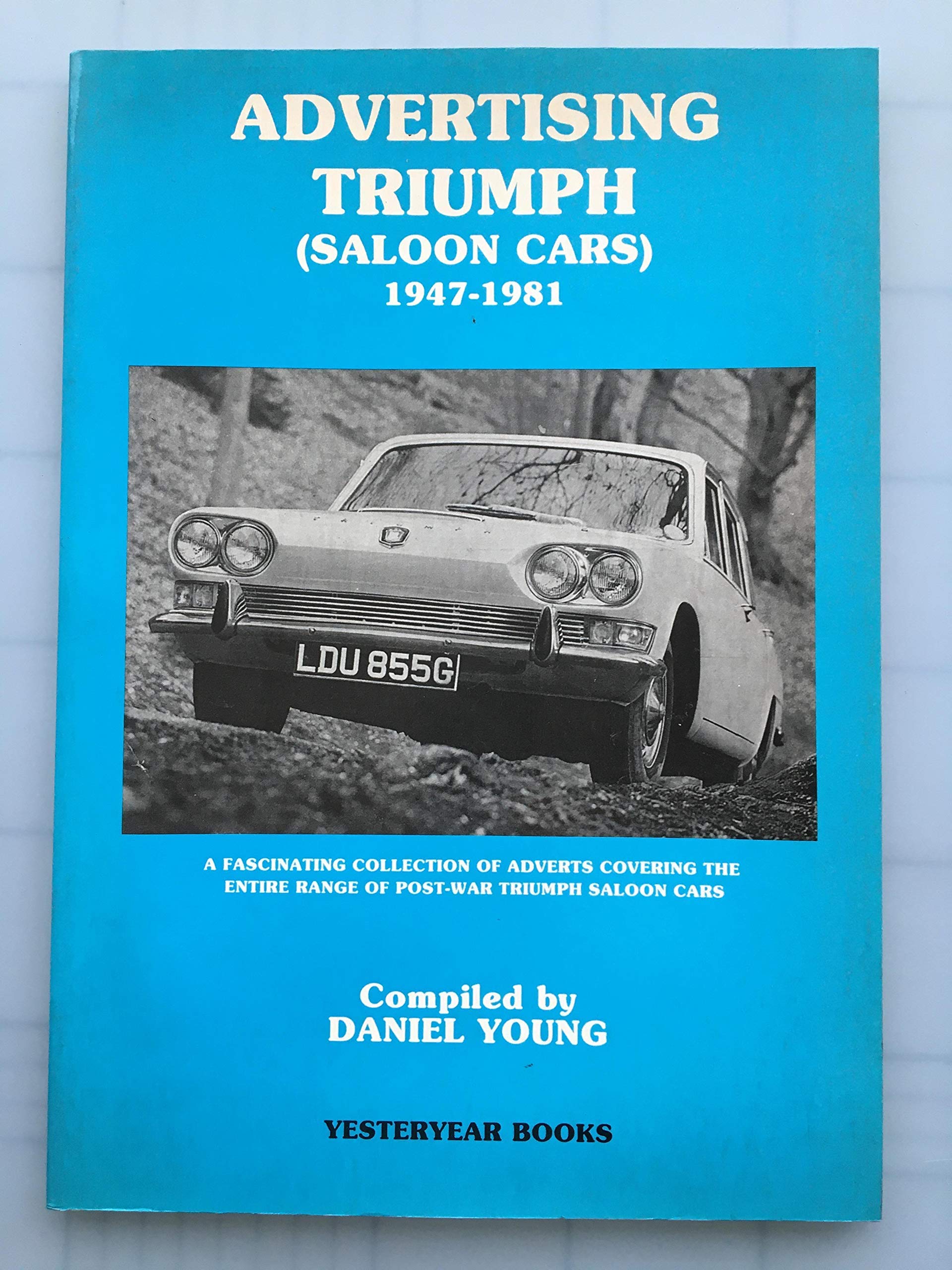 Advertising Triumph (Saloon Cars), 1947-81 book