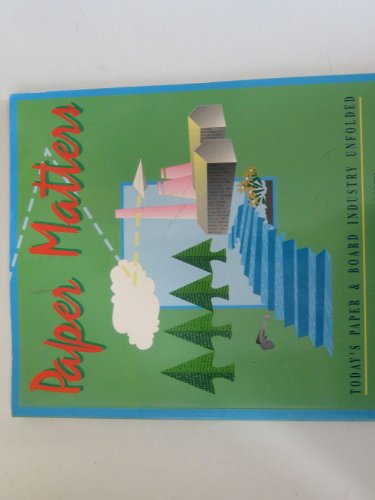 Paper Matters: Today's Paper and Board Industry Unfolded book