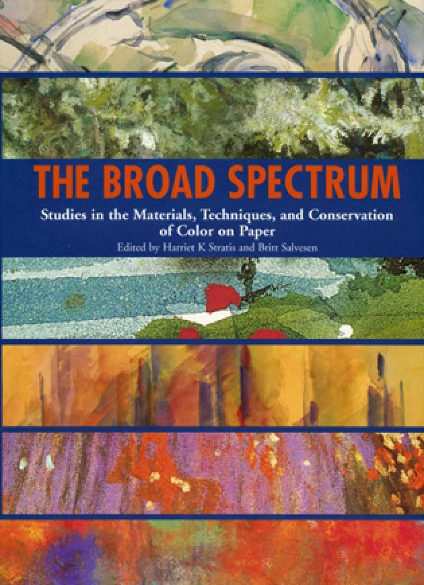 The Broad Spectrum: Studies in the Materials, Techniques And Conservation of Color on Paper Social Sciences