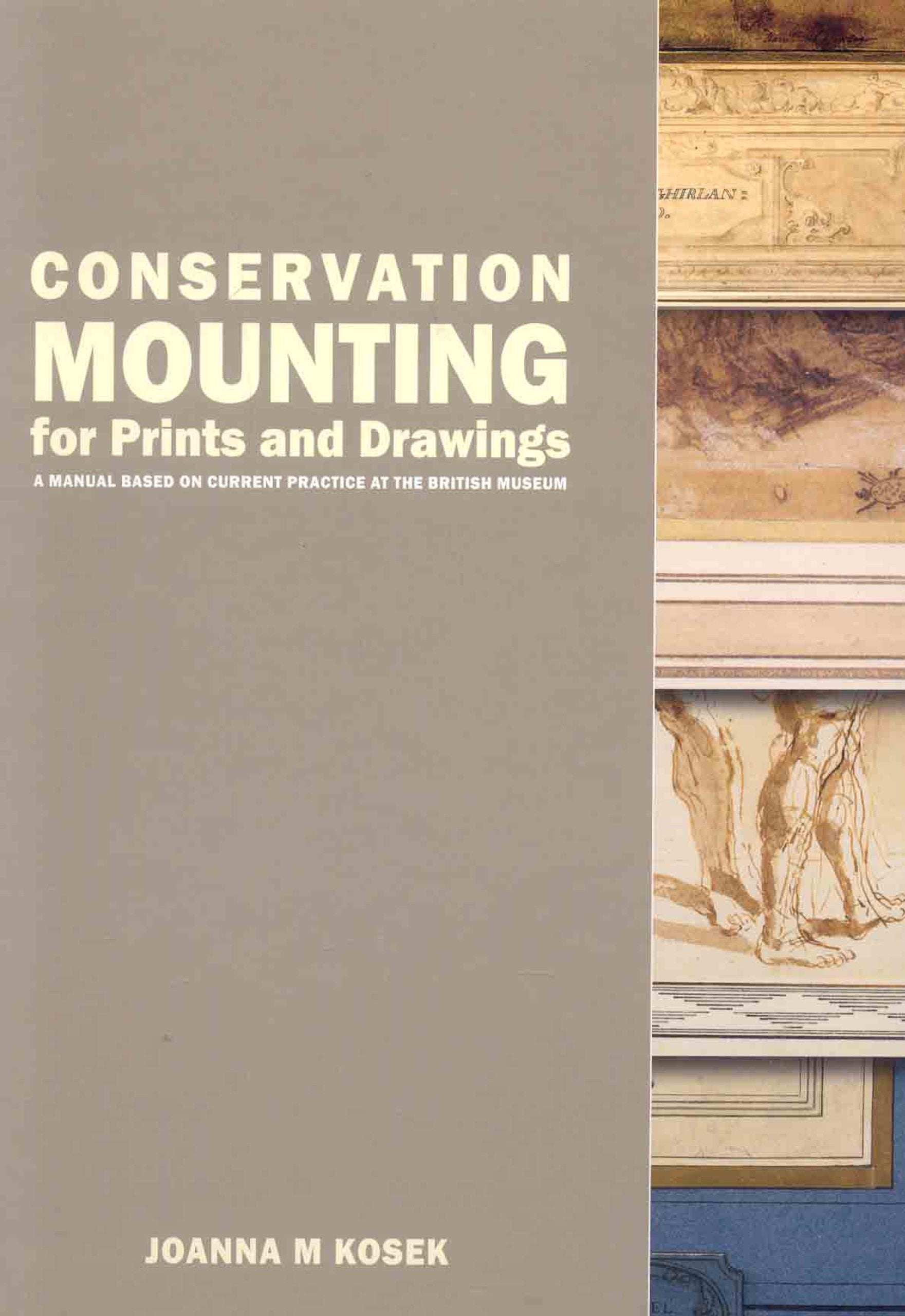 Conservation Mounting for Prints and Drawings: A Manuel Based on Current Practice at the British Museum book