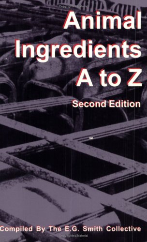 Animal Ingredients A-z: An A to Z Leisure, Home & Garden