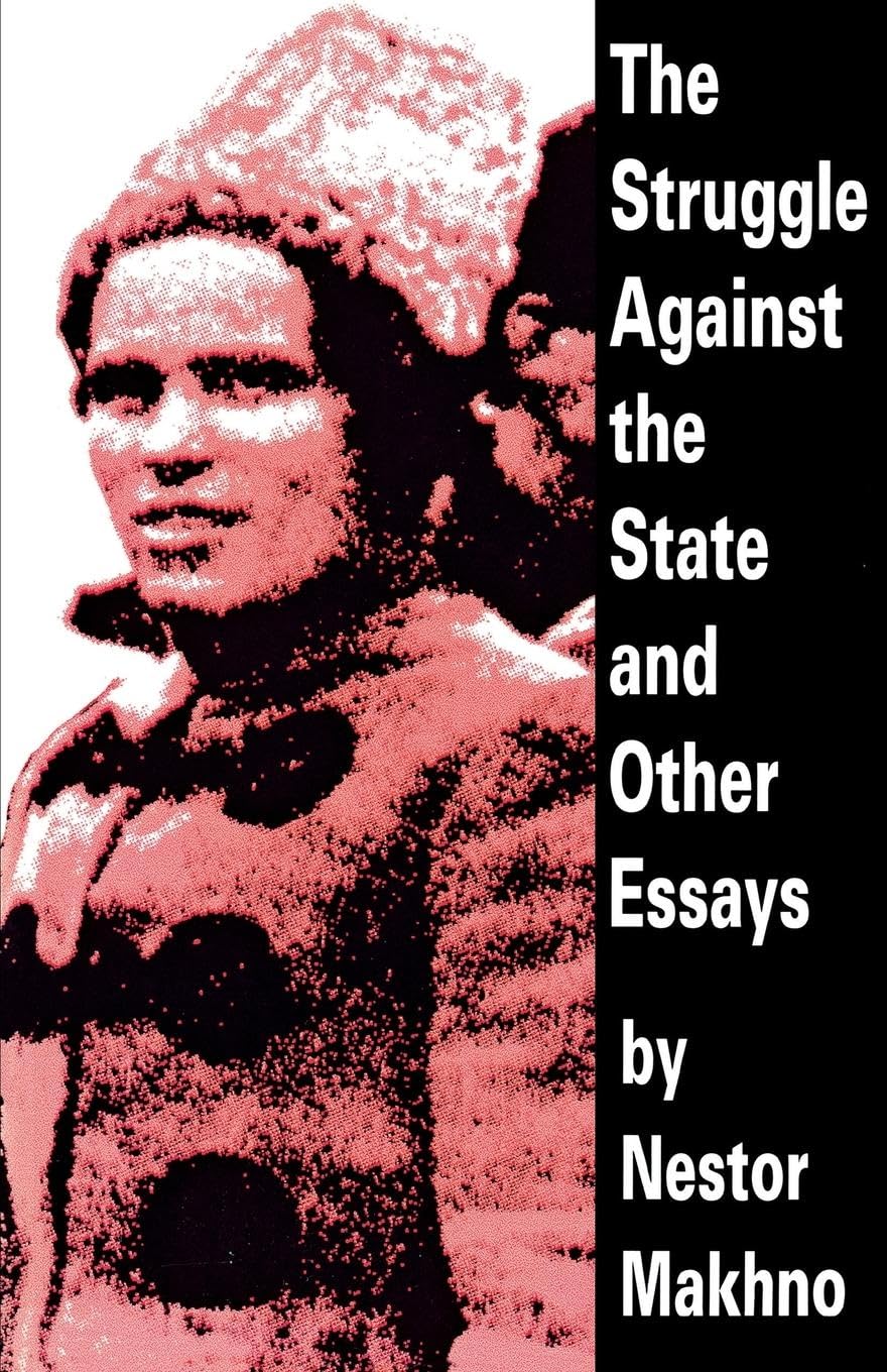 The Struggle Against the State & Other Essays book