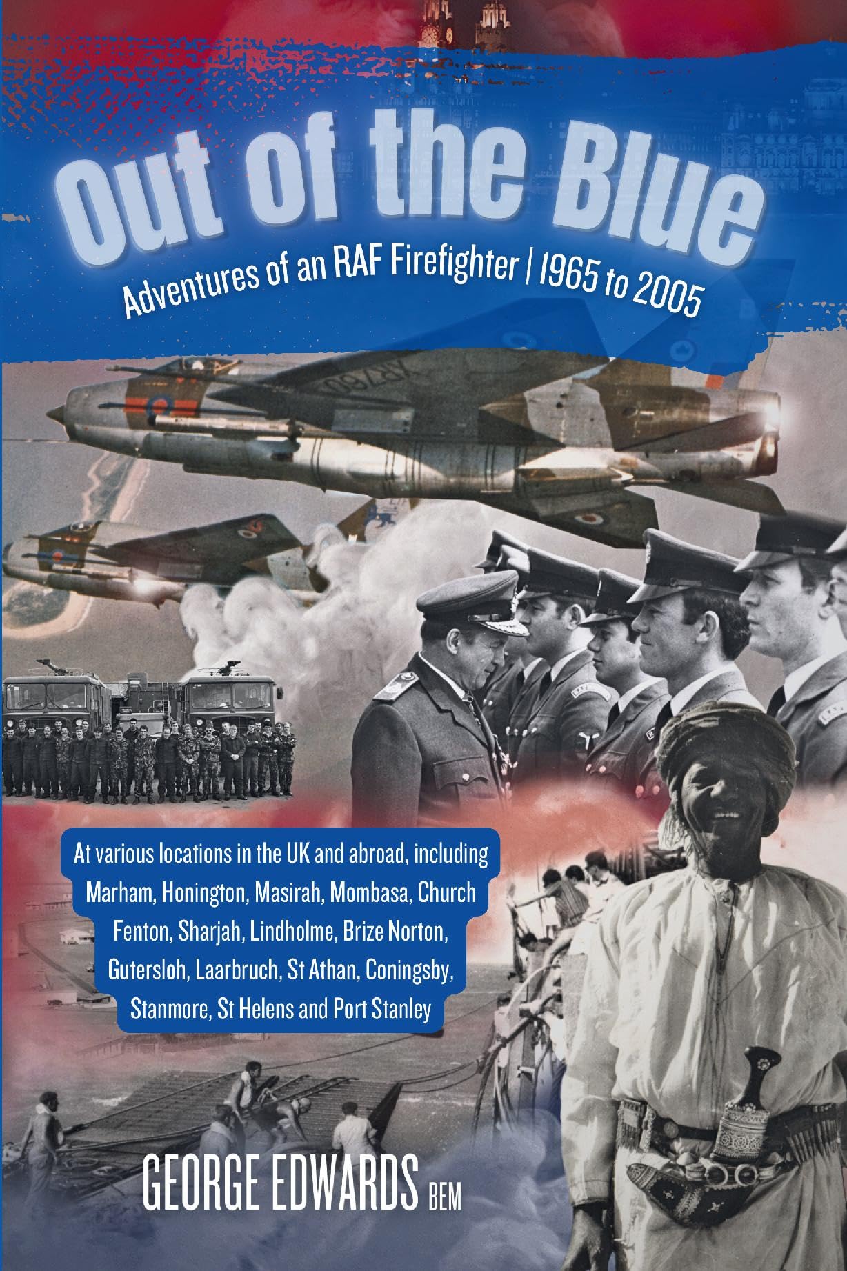 Out of the Blue: Adventures of an RAF Fireman 1965-2005 Science