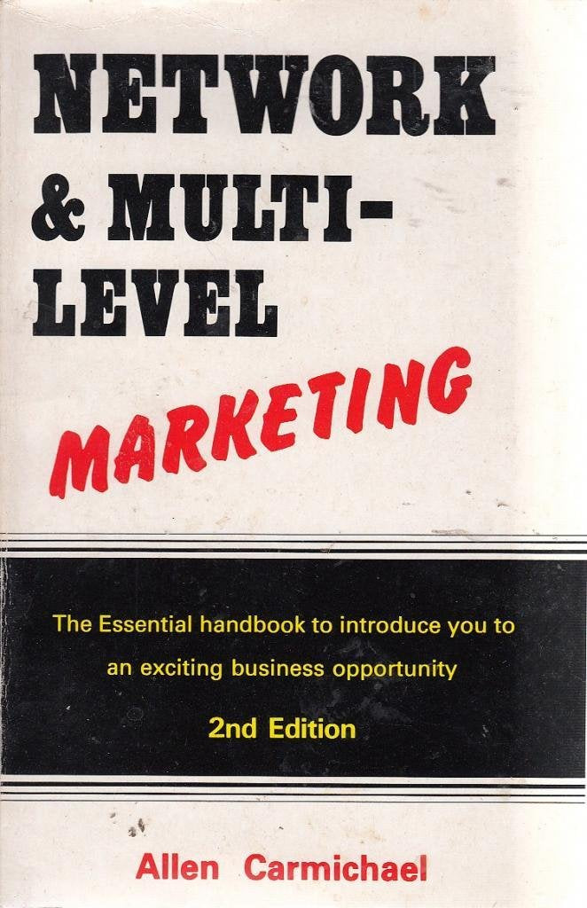 Network and Multi-level Marketing: The Essential Handbook to Introduce You to an Exciting Business Opportunity Business, Finance & Career