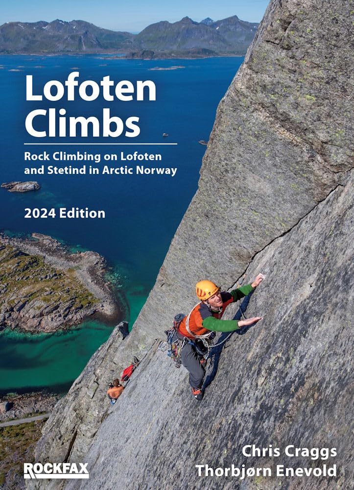 Lofoten Climbs: Rock Climbs on Lofoten and Stetind in Arctic Norway (Rock Climbing Guide) Leisure, Home & Garden