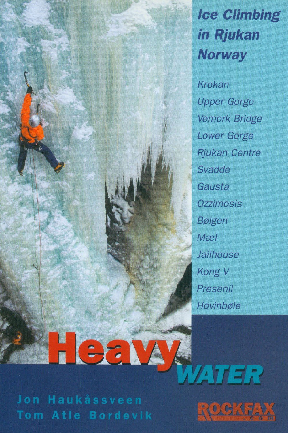 Heavy Water - Rjukan Ice: Rockfax Ice Climbing Guide to the Rjukan Area of Norway book