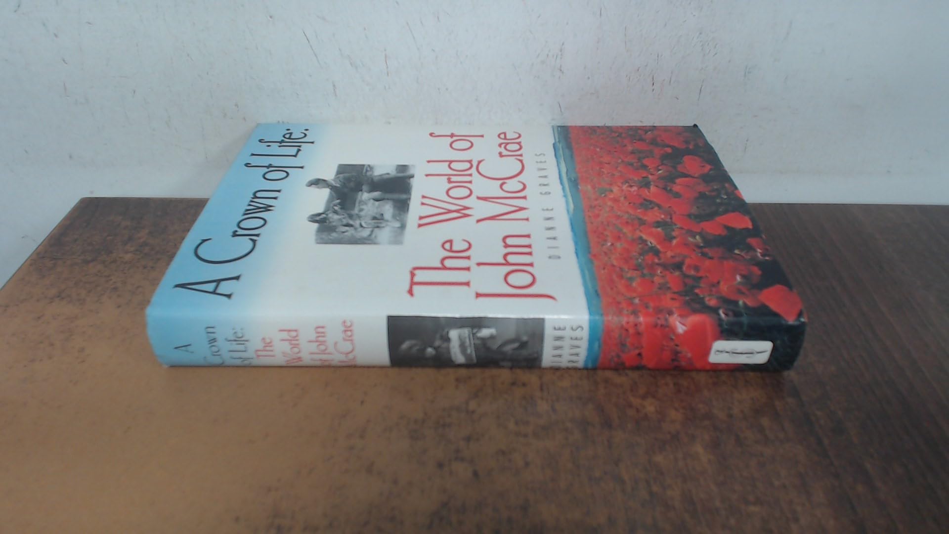 A Crown of Life: World of John McCrae Science
