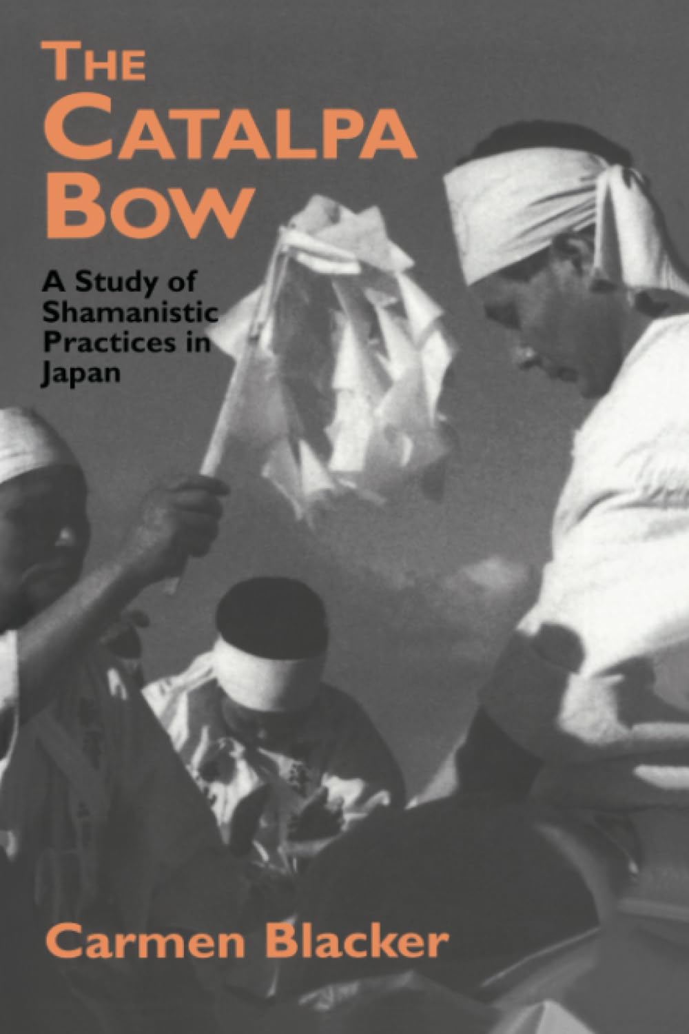The Catalpa Bow: A Study of Shamanistic Practices in Japan (Japan Library Classics) Social Sciences