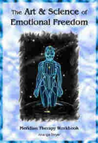 The Art & Science of Emotional Freedom: EFT Manual Psychology