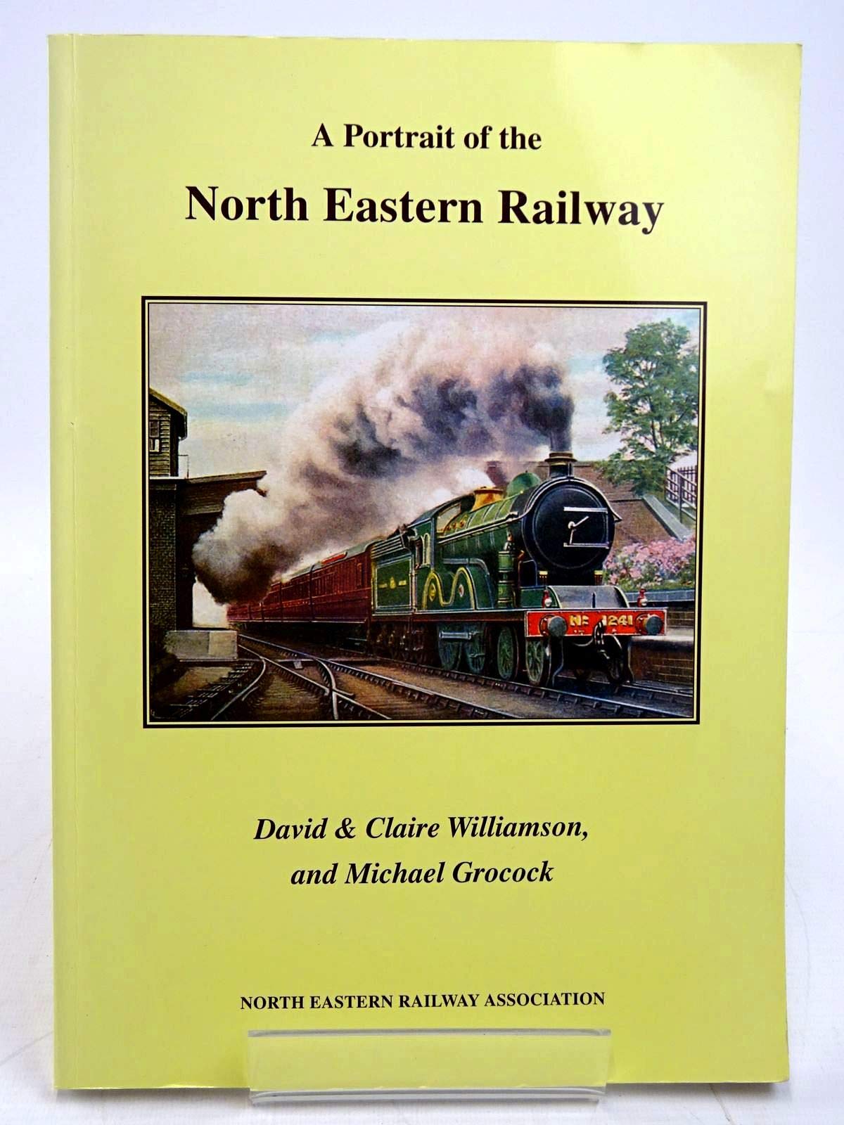 A Portrait of the North Eastern Railway book