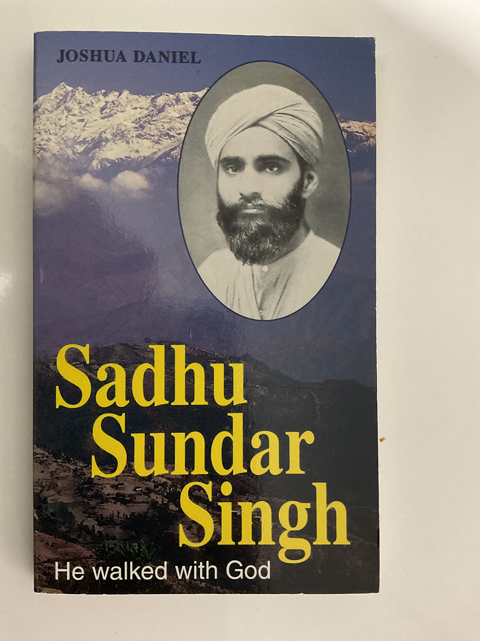 Sadhu Sundar Singh: He Walked with God Memories