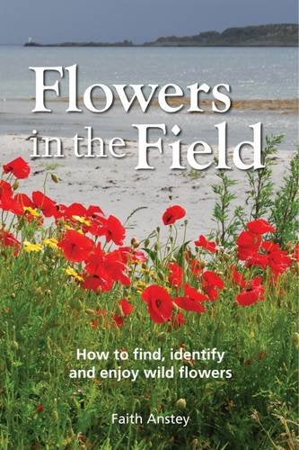Flowers in the Field: How to Find, Identify and Enjoy Wild Flowers Mathematics