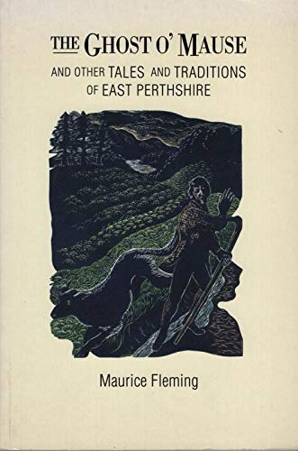 The Ghost o'Mause: And Other Tales and Traditions of East Perthshire book