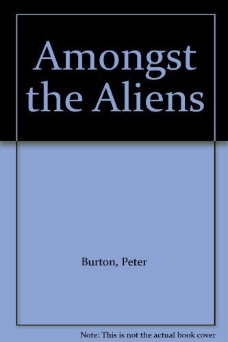 Amongst the Aliens: Some Aspects of a Gay Life: Some Aspects of a Gag Life Books