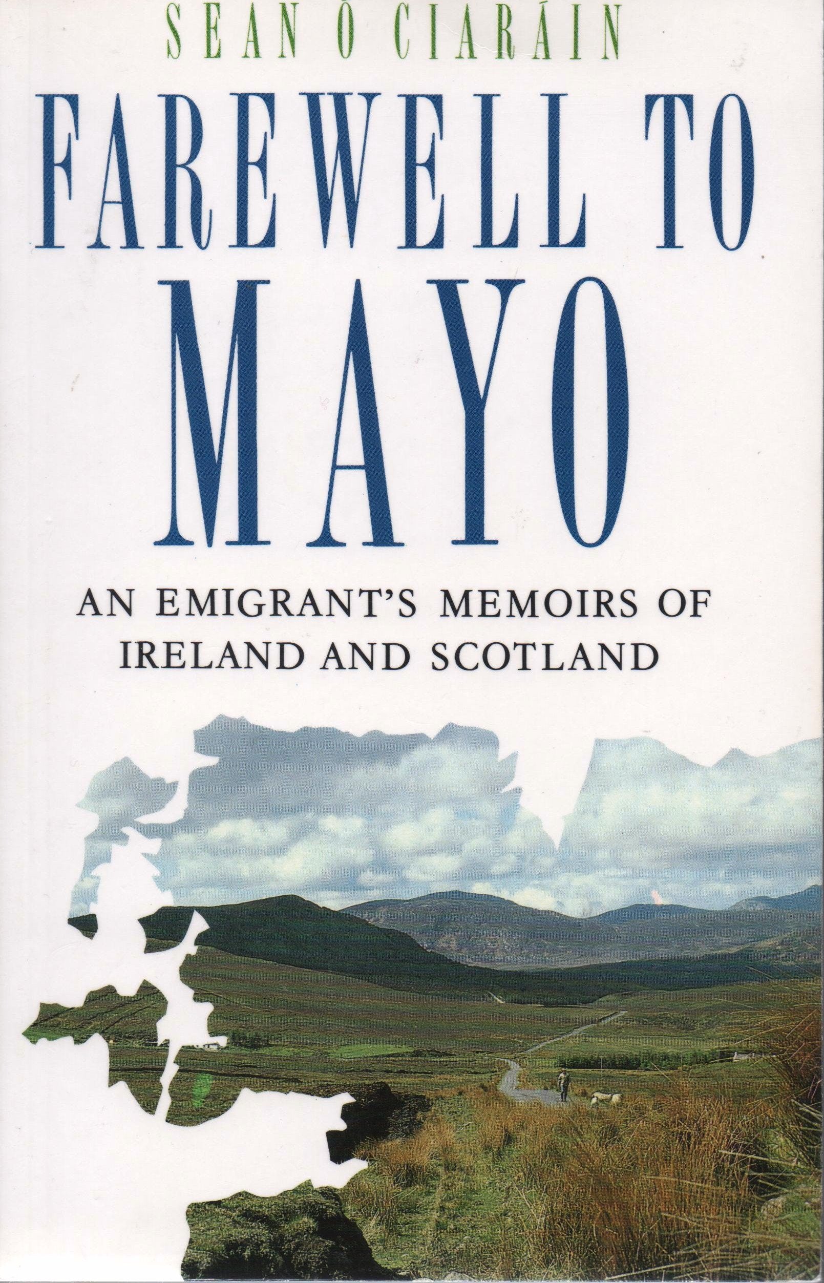 Farewell to Mayo: Emigrant's Memoirs of Ireland and Scotland book