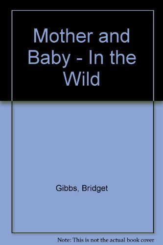 Mother and Baby - In the Wild Non-fiction