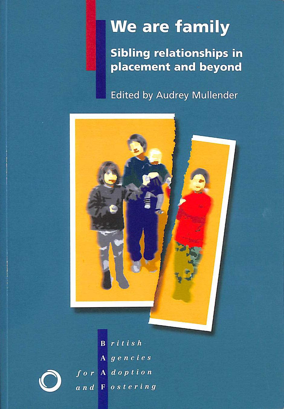 We are Family: Sibling Relationships in Placement and Beyond book