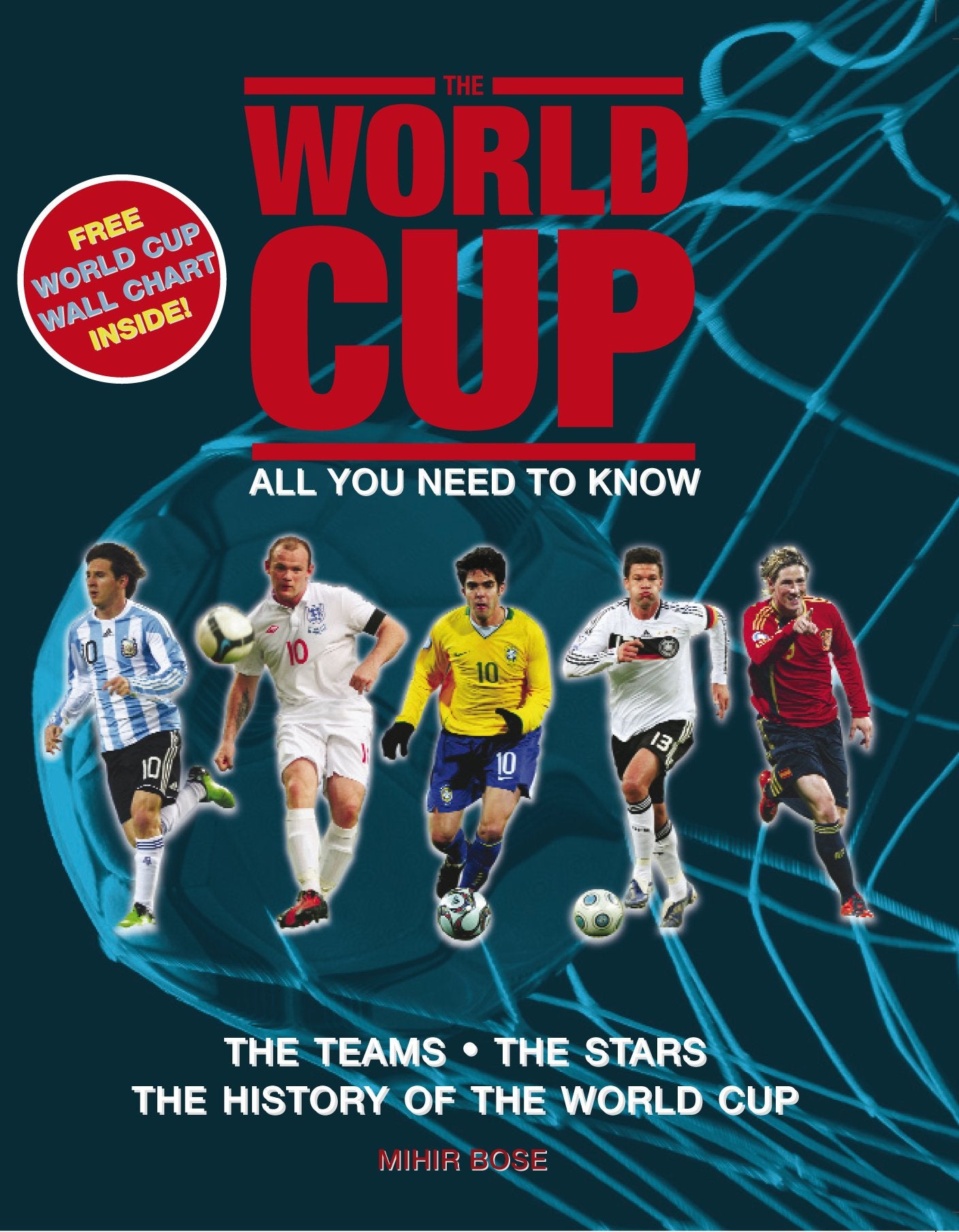 World Cup 2010 South Africa: The Teams the Players the Venues Leisure & Fun