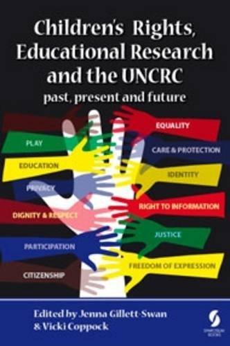 Children's Rights, Educational Research and the UNCRC: Past, Present and Future 2016 Learning & Reference