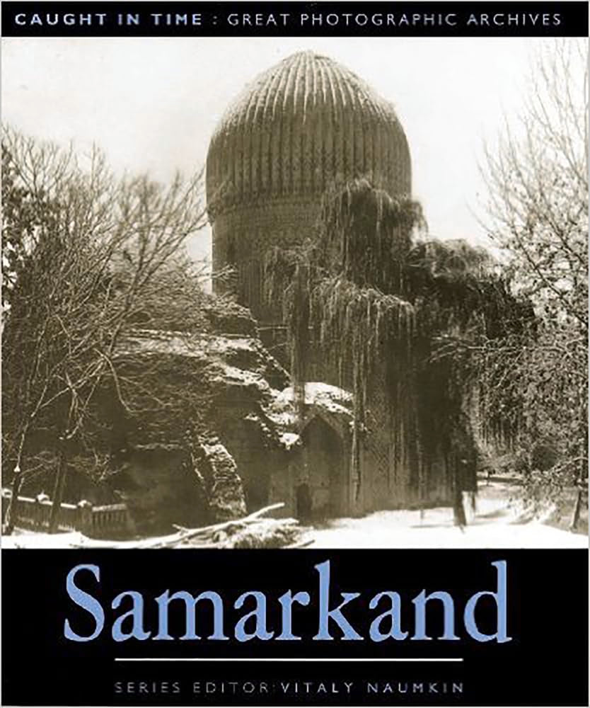 Samarakand (Great Photographic Archives Series) Social Sciences