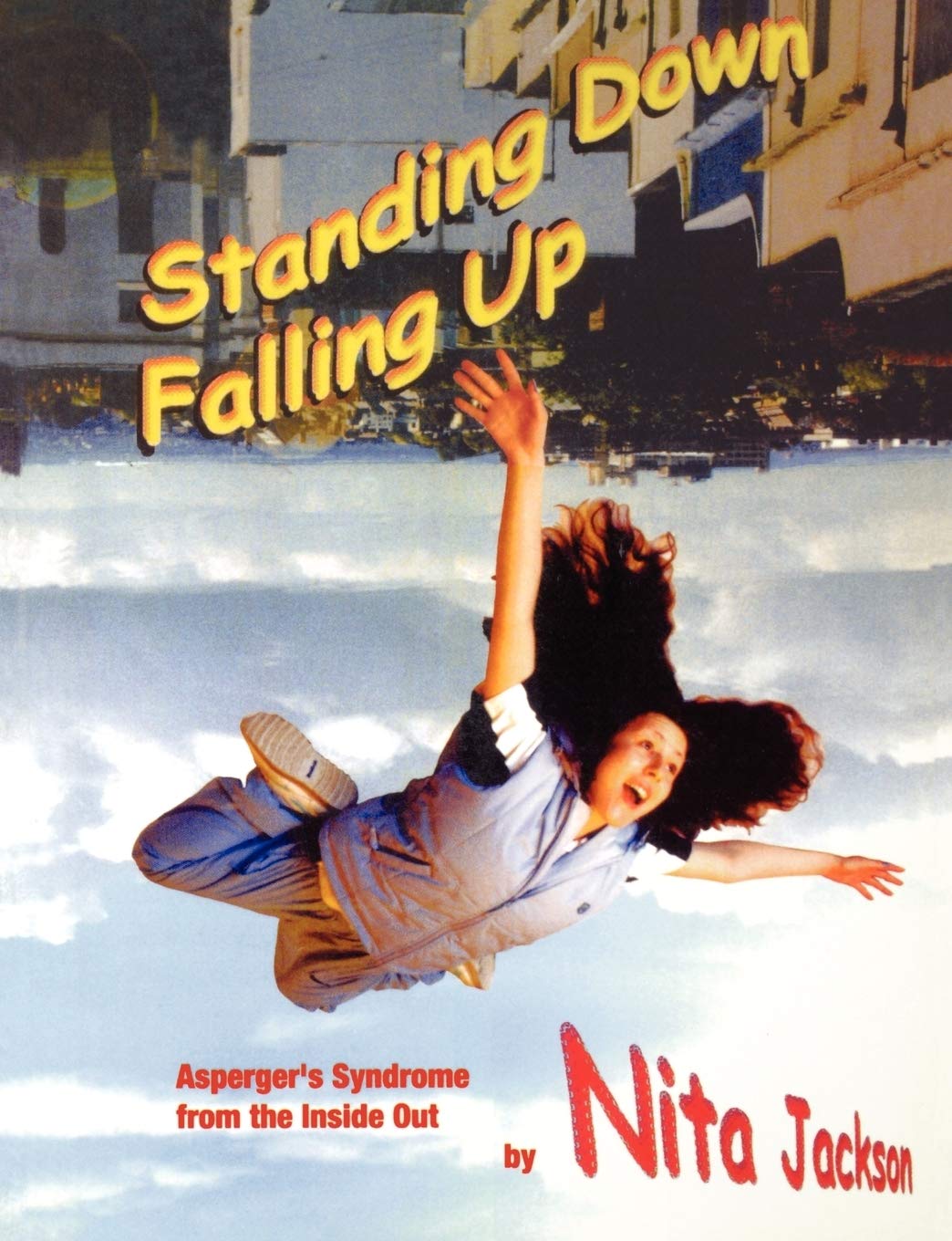 Standing Down Falling Up: Asperger's Syndrome from the Inside Out (Lucky Duck Books) Education & Training
