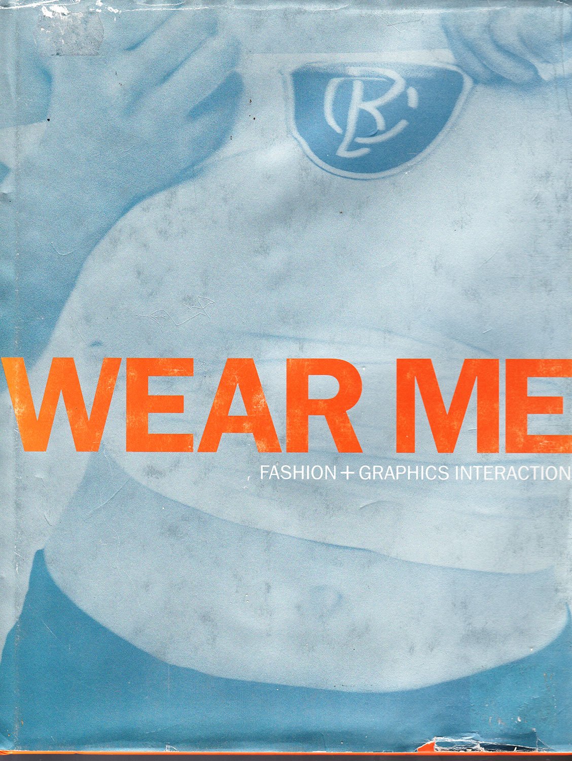 Wear Me: Fashion and Graphics Interaction Film, Art & Culture
