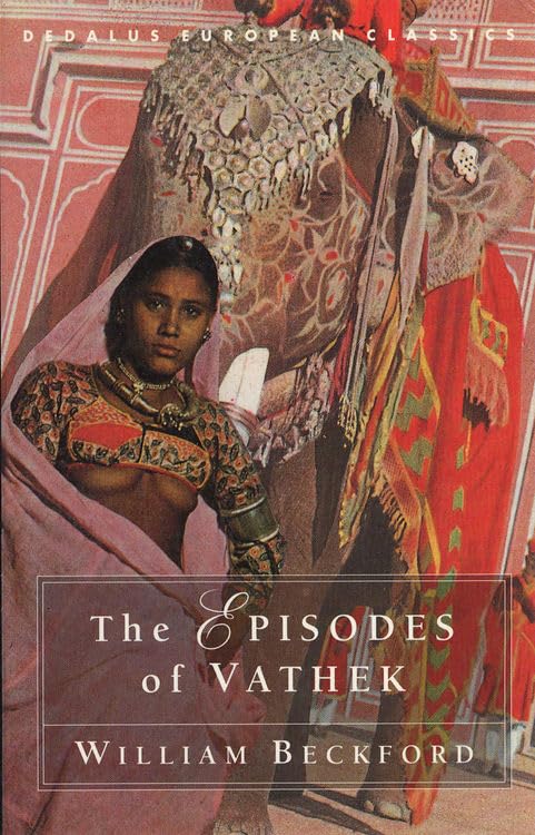 The Episodes of Vathek (Dedalus European Classics S) Classics