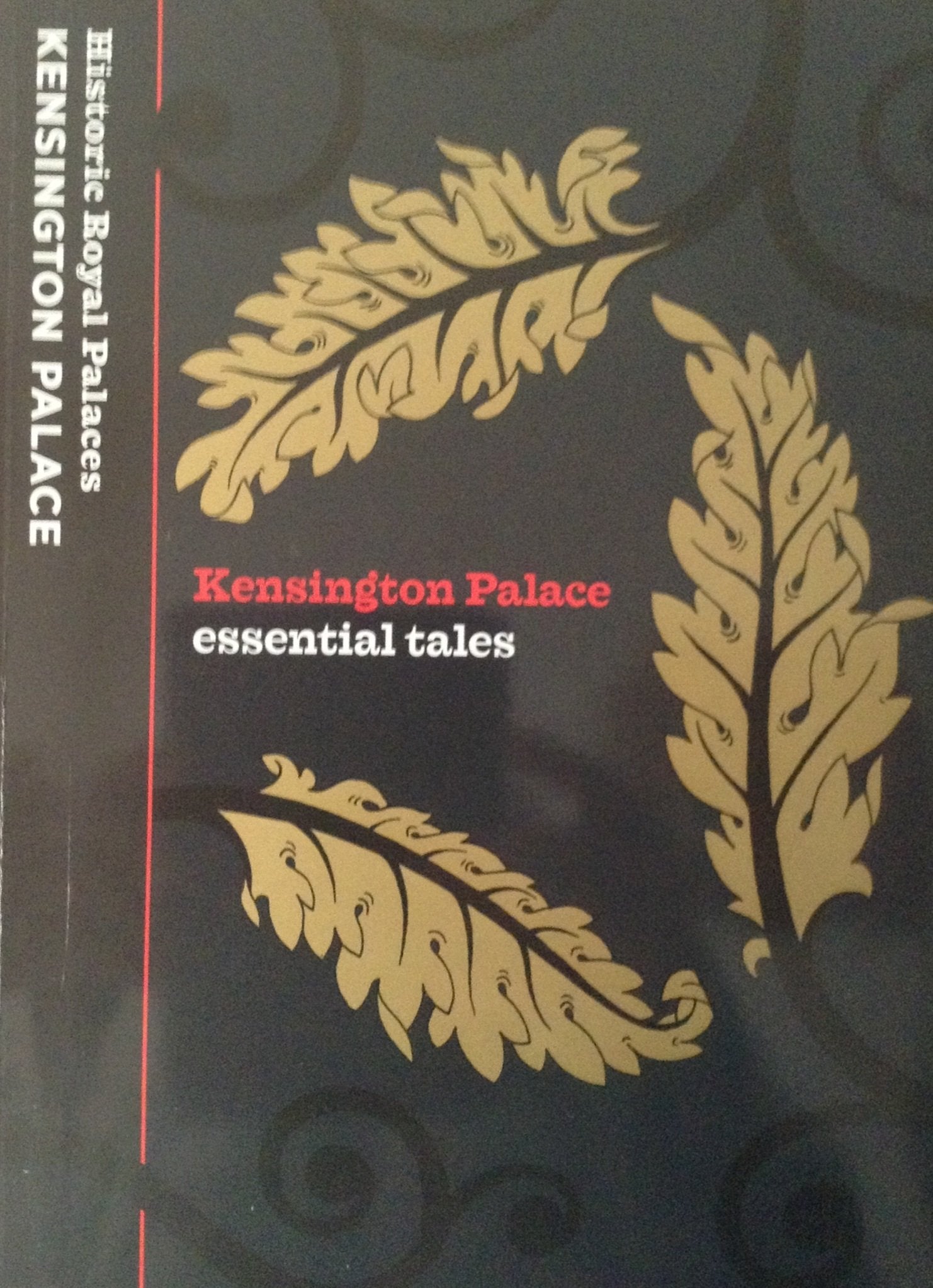 Kensington Palace: Essential Tales Leisure, Home & Garden