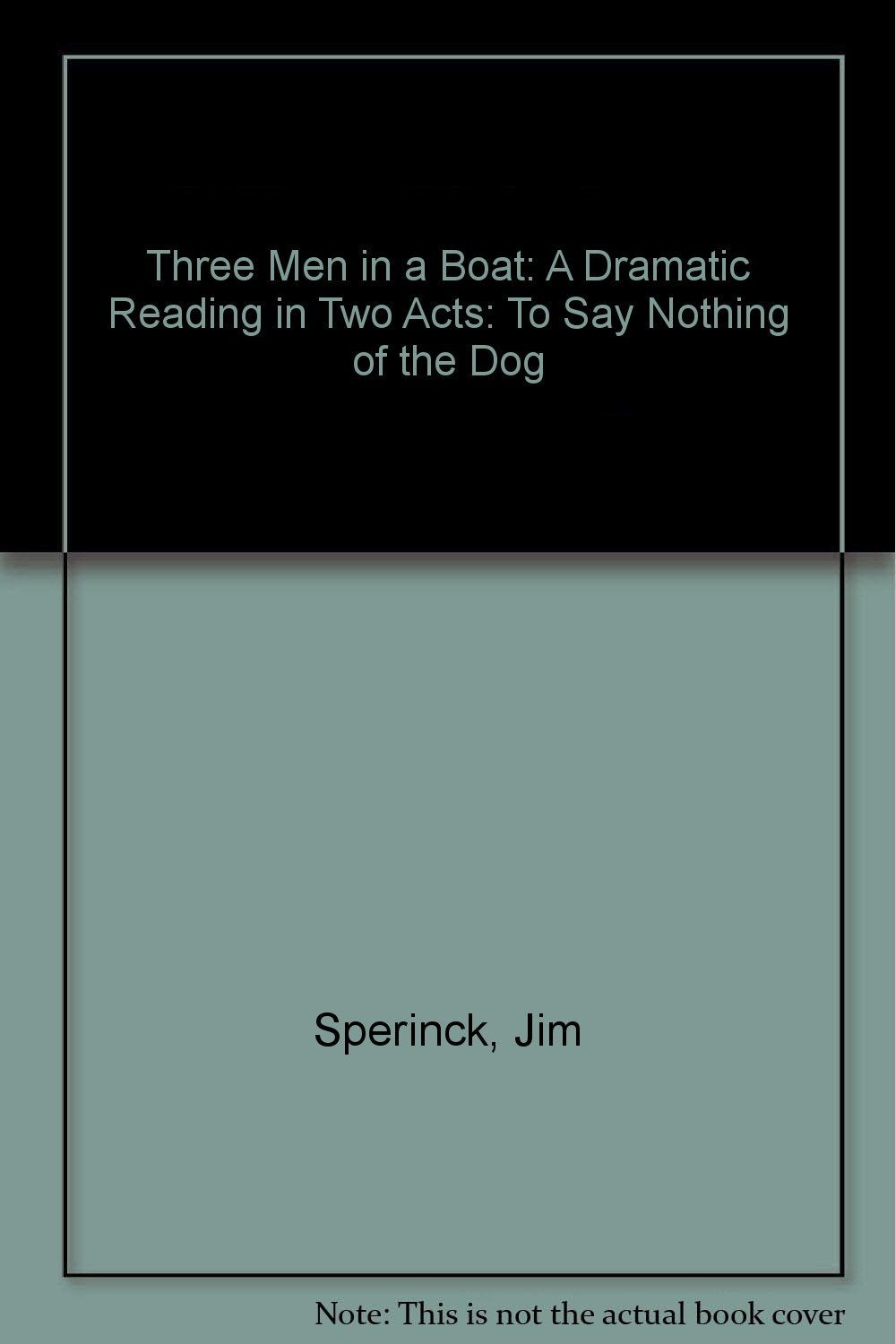 Product Image: Three Men in a Boat: A Dramatic Reading in Two Acts