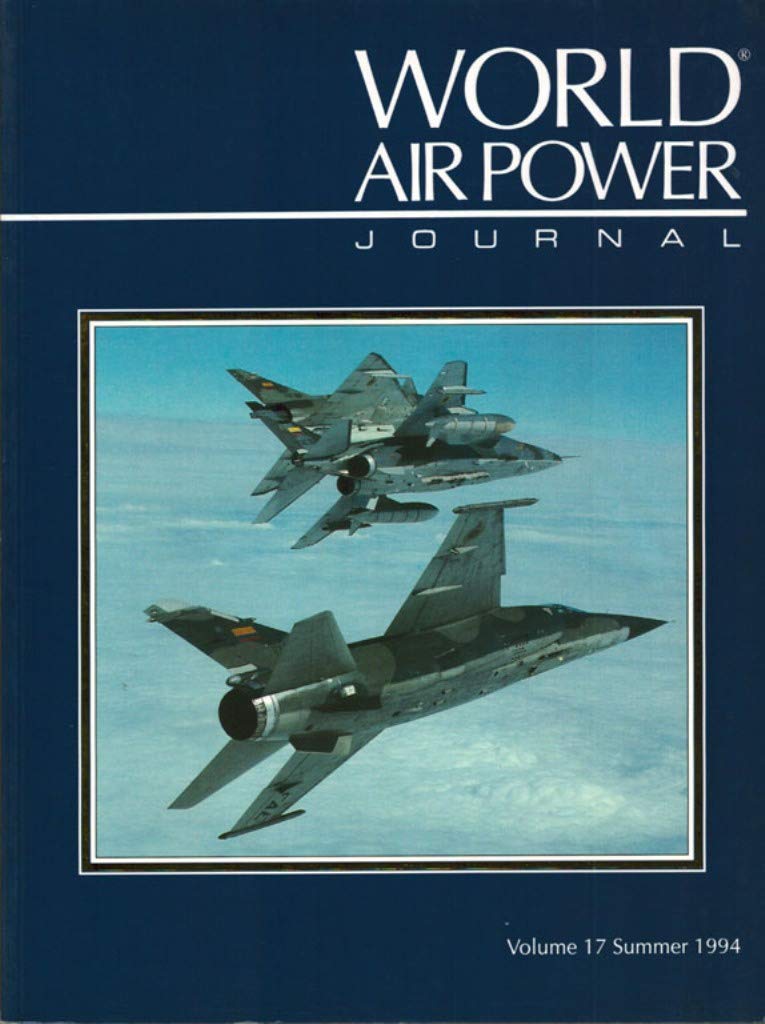 Focus Aircraft: Dassault Mirage F1: Gallic Guardian - Development, Service, Variants and Operators (Vol 17) (World Air Power Journal) Social Sciences