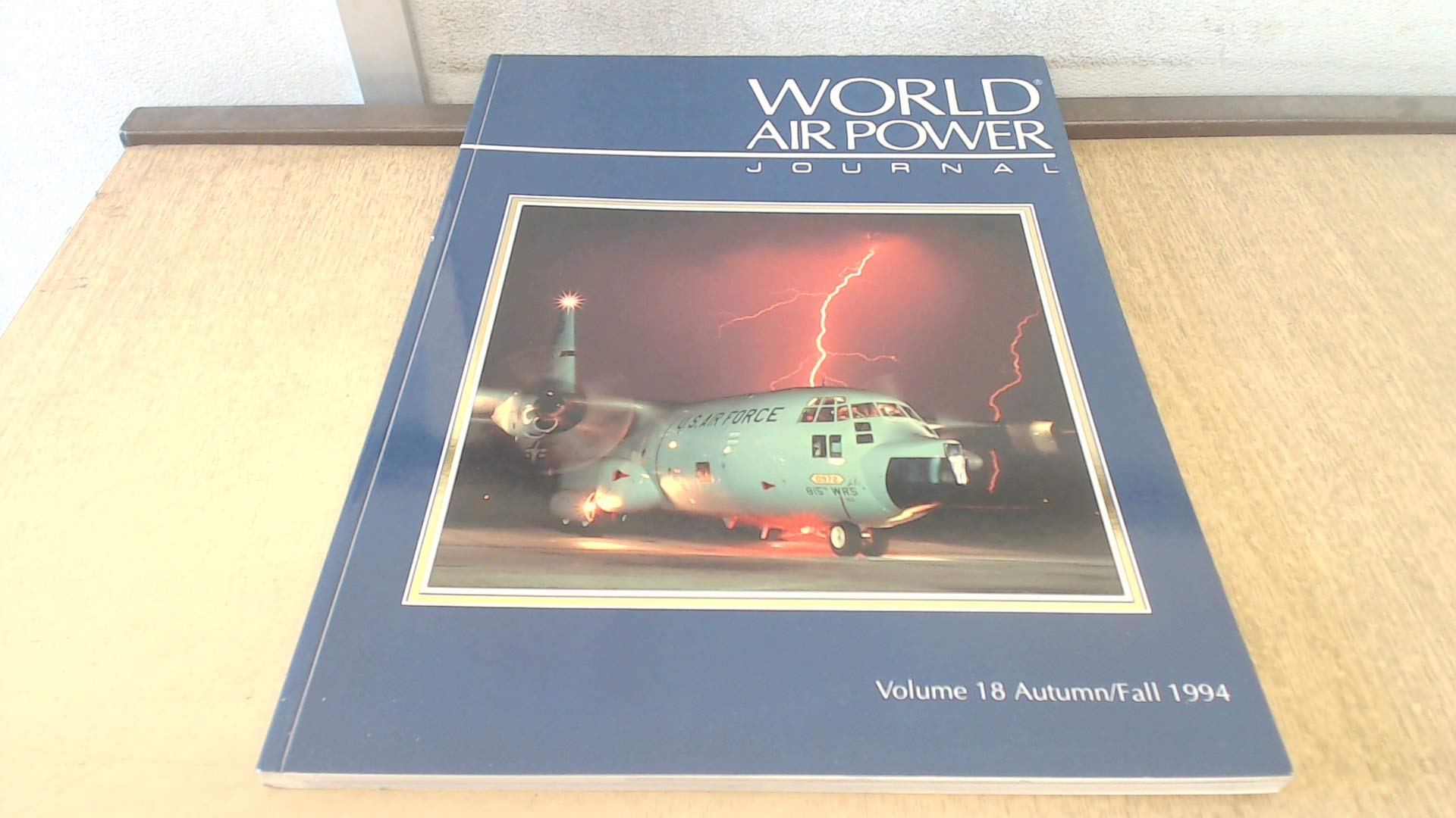 Focus Aircraft: Lockheed C-130 Hercules - World's Greatest Airlifter, with Full Operator Details (Vol 18) (World Air Power Journal) Social Sciences