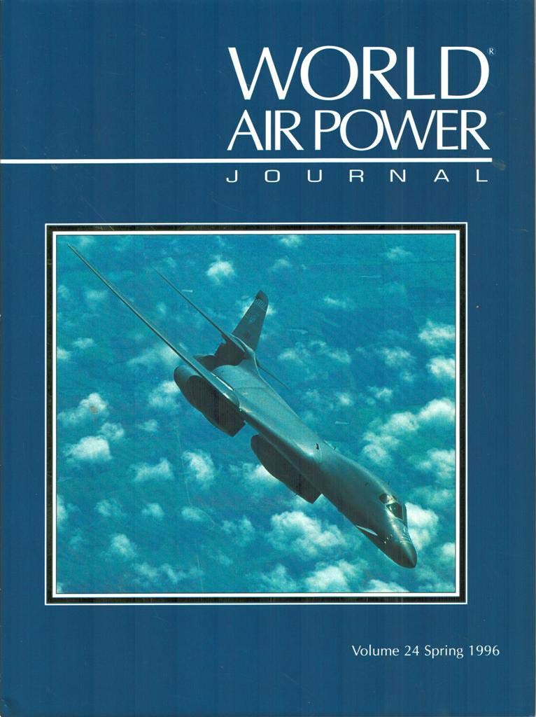 Focus Aircraft: Rockwell B-1b (Vol 24) (World Air Power Journal) Social Sciences