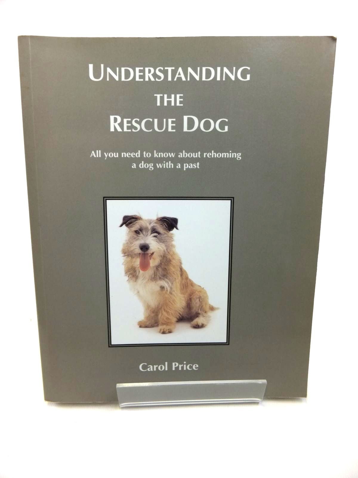 Understanding the Rescue Dog: All You Need to Know About Re-homing a Dog with a Past Natural Sciences