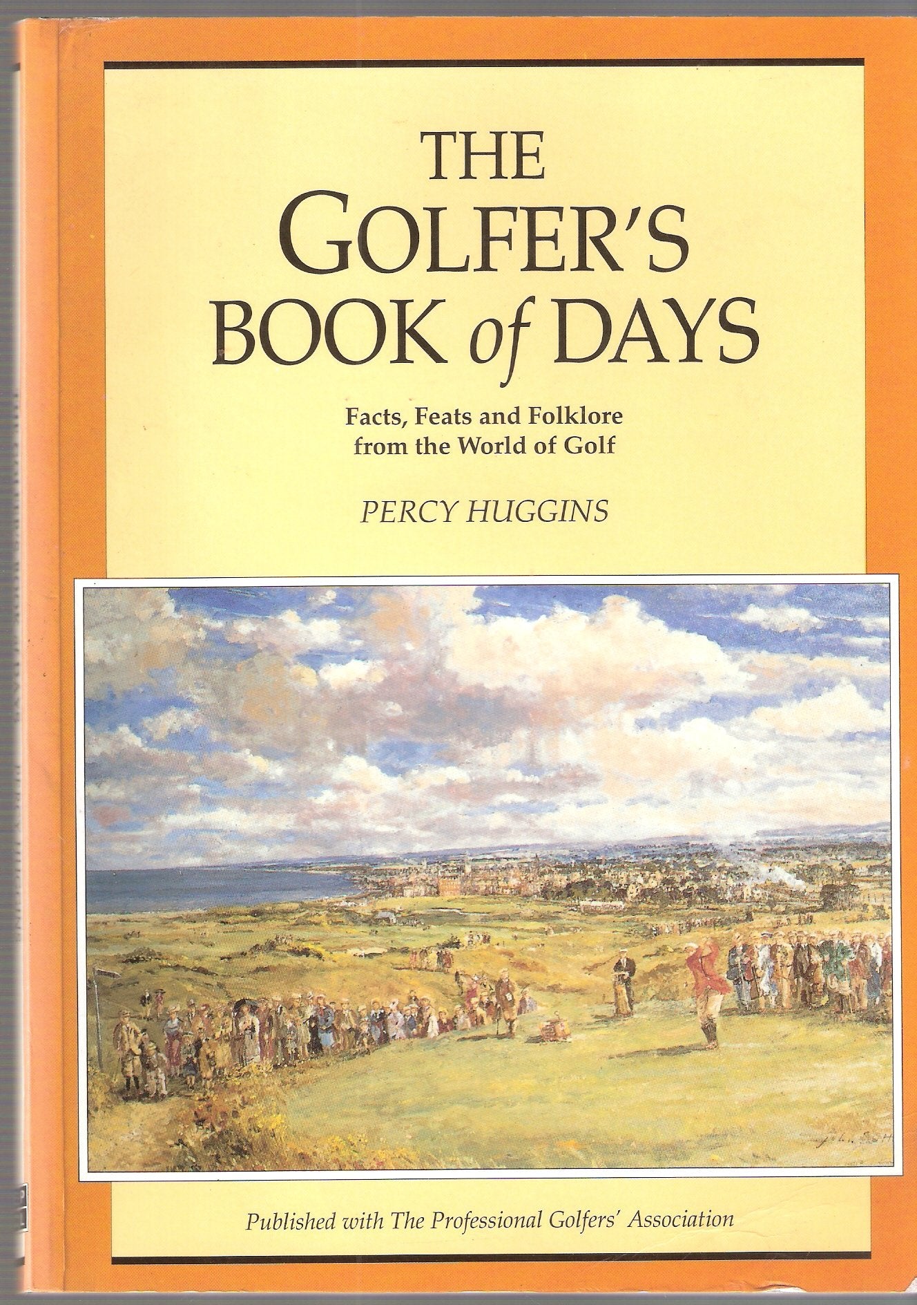 The Golfer's Book of Days - Facts, Feats and Folklore from the World of Golf book