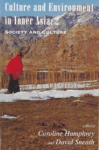 Culture and Environment in Inner Asia: Society and Culture book