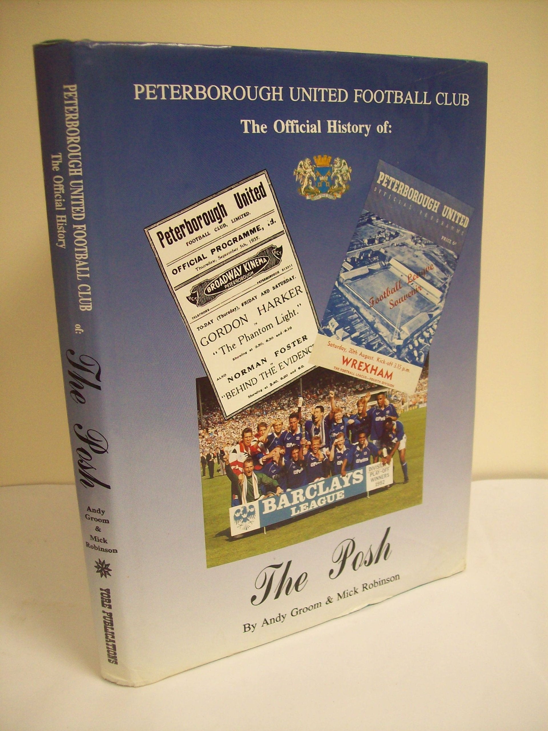 Peterborough United F.C.: The Official History of the Posh book