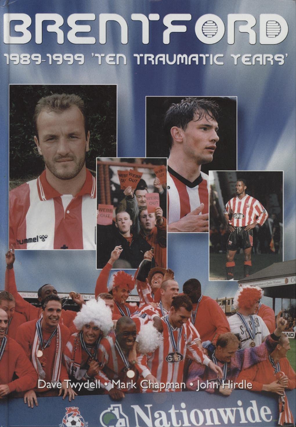 Brentford F.C. 1989-99: Ten Traumatic Years Leisure & Fun