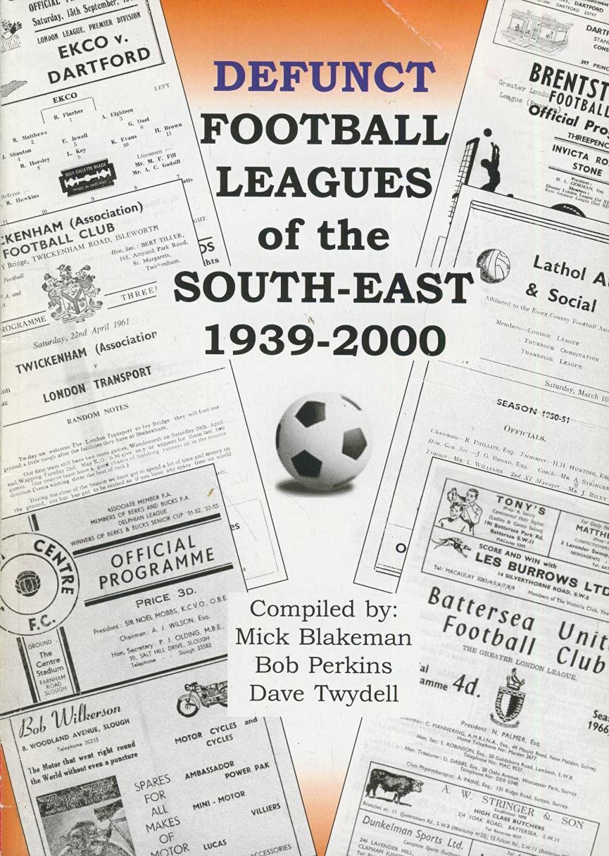 Defunct Football Leagues of the South-east 1939-2000 Leisure & Fun