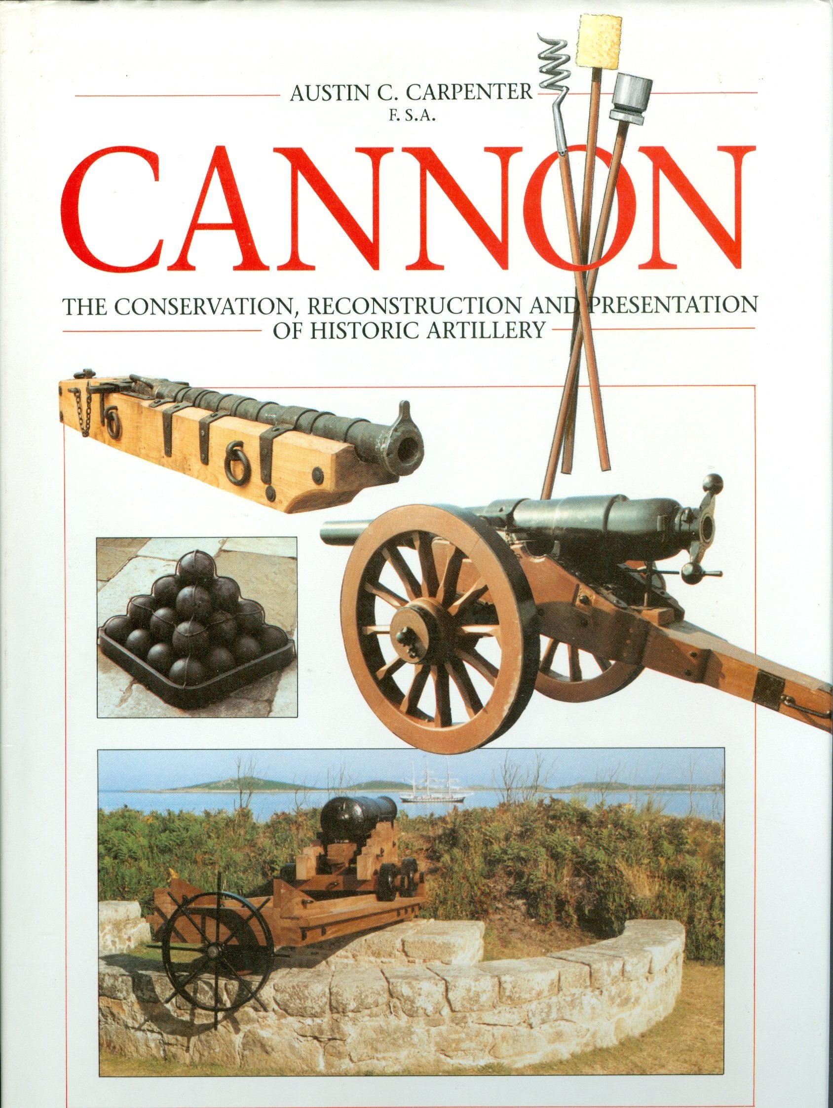 Cannon: The Conservation, Reconstruction and Presentation of Historic Artillery Social Sciences
