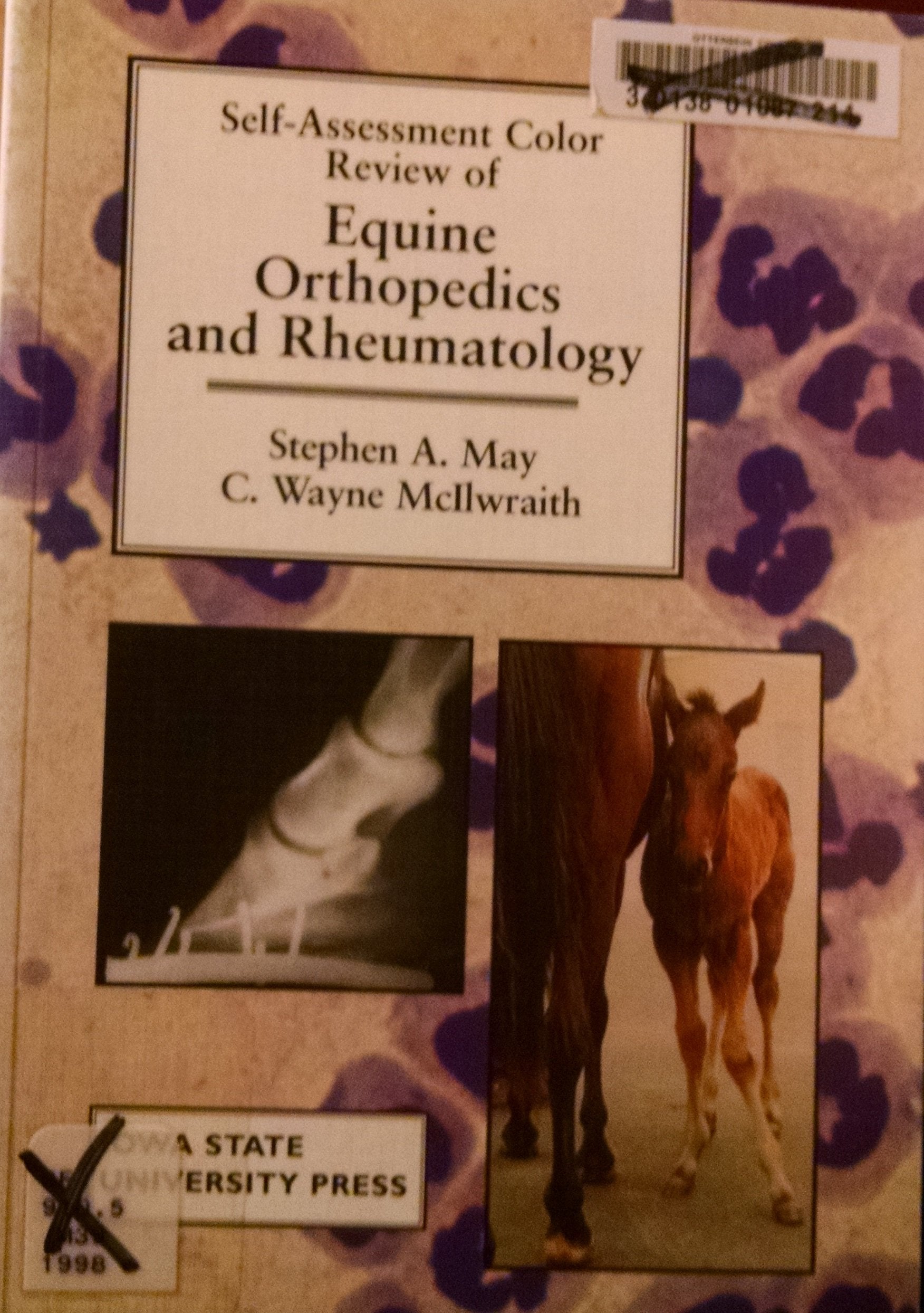 Self-Assessment Colour Review of Equine Orthopaedics and Rheumatology: Self-Assessment Color Review (Veterinary Self-Assessment Color Review) Medicine