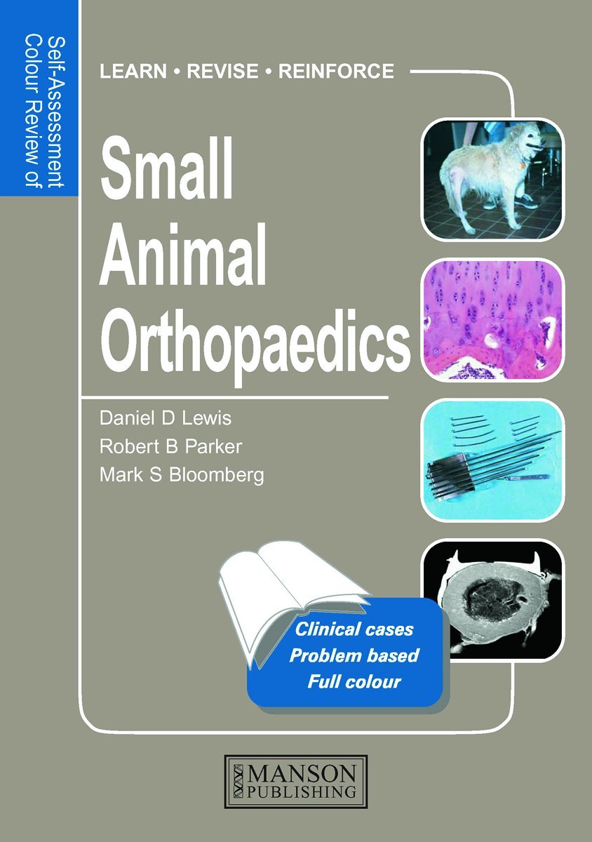 Self-Assessment Color Review of Small Animal Orthopedics: Clinical Cases Medicine