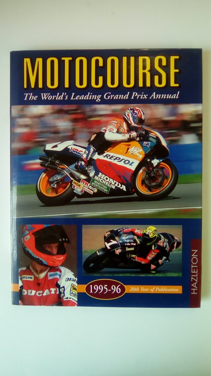 Motocourse 1995-96: The World's Leading Grand Prix Annual Leisure & Fun