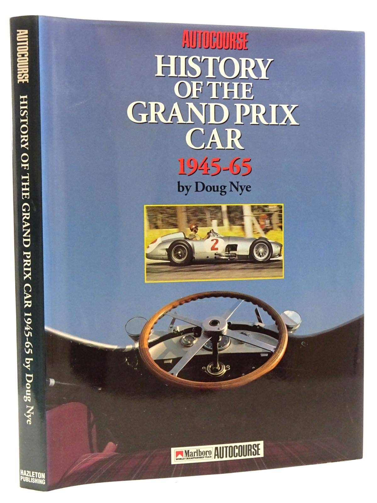 The Autocourse History of the Grand Prix Car 1945-65 Leisure & Fun